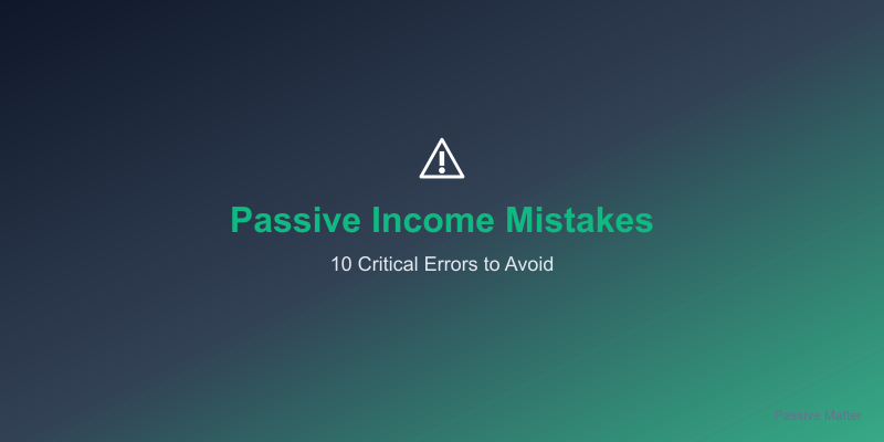 Common passive income mistakes