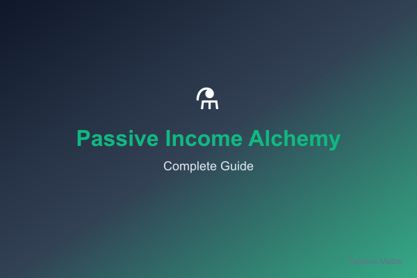 Passive Income Alchemy Complete Guide Cover